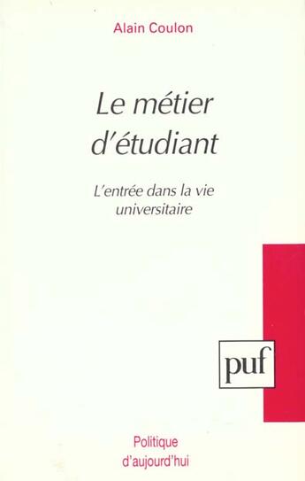 Couverture du livre « Metier d'etudiant (le) » de Alain Coulon aux éditions Puf