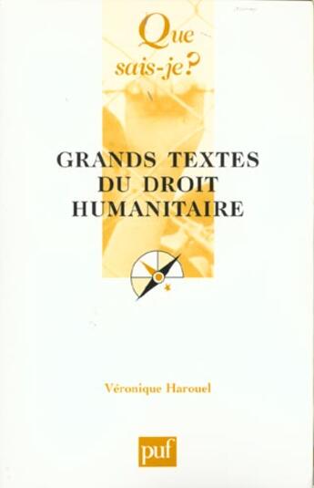 Couverture du livre « Grands textes du droit humanitaire qsj 3604 » de Harouel Veronique aux éditions Que Sais-je ?