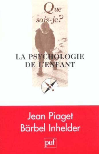 Couverture du livre « Psychologie de l'enfant (19e ed) (la) » de Piaget/Inhelder J/B aux éditions Que Sais-je ?