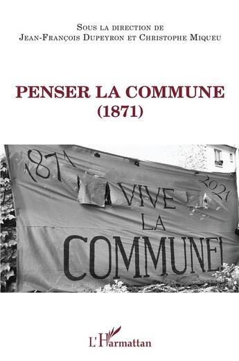 Couverture du livre « Penser la commune (1871) » de Jean-François Dupeyron et Christophe Miqueu aux éditions Eme Editions