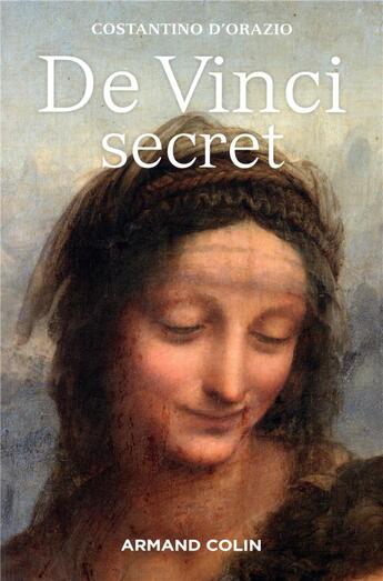 Couverture du livre « De Vinci secret » de Costantino D'Orazio aux éditions Armand Colin