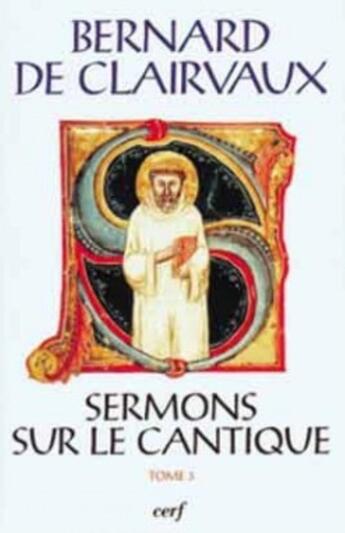 Couverture du livre « Sermons sur cantique Tome 3 » de Bernard De Clairvaux aux éditions Cerf