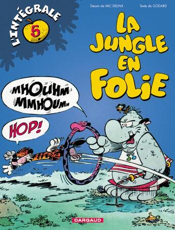 Couverture du livre « La jungle en folie ; intégrale t.5 » de Godard Delinx aux éditions Dargaud