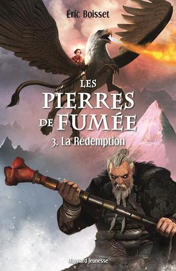 Couverture du livre « Les pierres de fumée t.3 ; la rédemption » de Eric Boisset aux éditions Magnard