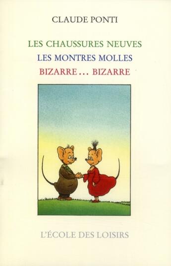 Couverture du livre « Trois histoires de monsieur Monsieur ; les chaussures neuves ; les montres molles ; bizarre... bizarre » de Claude Ponti aux éditions Ecole Des Loisirs