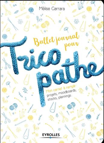 Couverture du livre « Bullet journal pour tricopathe » de Melise Carrara aux éditions Eyrolles