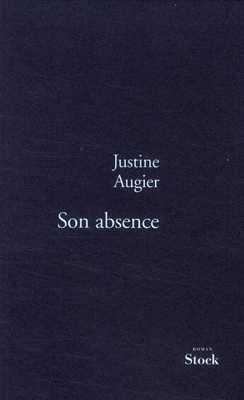 Couverture du livre « Son absence » de Justine Augier aux éditions Stock