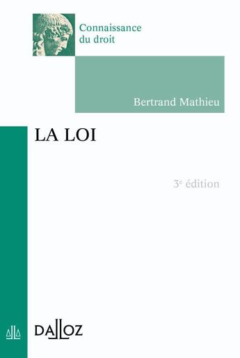 Couverture du livre « La loi (3e édition) » de Mathieu Bertrand aux éditions Dalloz