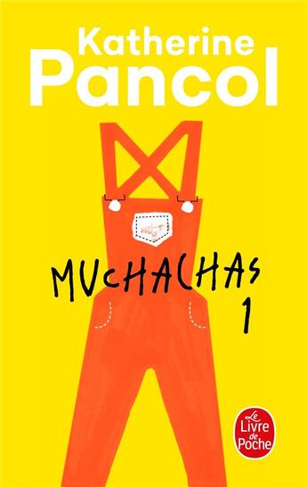 Couverture du livre « Muchachas t.1 » de Katherine Pancol aux éditions Le Livre De Poche