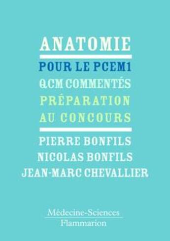 Couverture du livre « Anatomie pour le PCEM1 ; QCM commentés ; préparation au concours » de Chevallier/Bonfils aux éditions Lavoisier Medecine Sciences