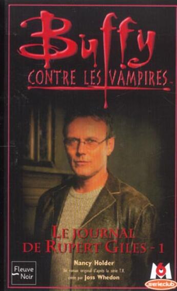 Couverture du livre « Buffy contre les vampires Tome 34 : le journal de Rupert Giles Tome 1 » de Nancy Holder aux éditions Fleuve Editions