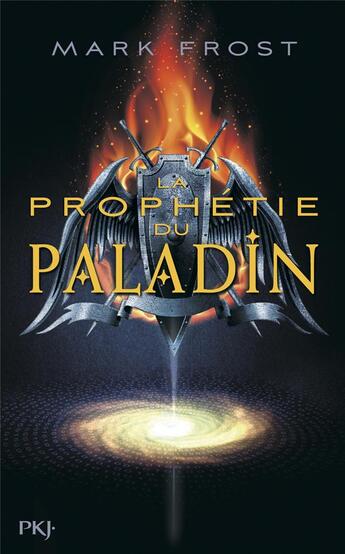 Couverture du livre « La prophétie du Paladin Tome 1 : le héros, maintenant c'est toi » de Mark Frost aux éditions Pocket Jeunesse