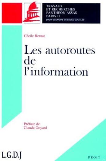 Couverture du livre « Les autoroutes de l'information. (coll. droit) » de Bernat C. aux éditions Pantheon-assas