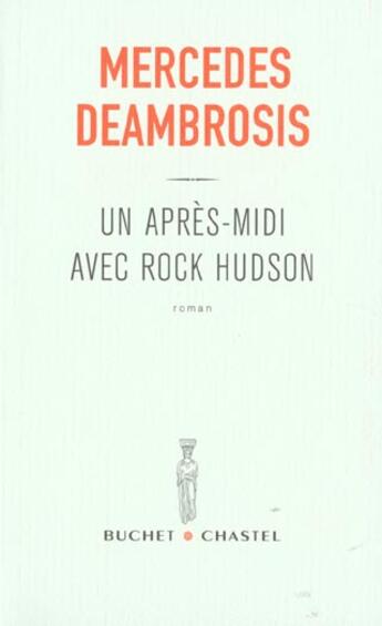 Couverture du livre « Un apres-midi avec rock hudson » de Mercedes Deambrosis aux éditions Buchet Chastel