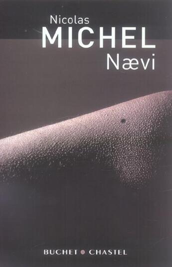 Couverture du livre « Naevi » de Nicolas Michel aux éditions Buchet Chastel