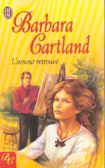 Couverture du livre « L'Amour Retrouve » de Barbara Cartland aux éditions J'ai Lu