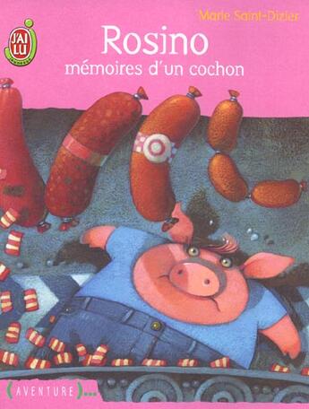 Couverture du livre « Rosino, mémoires d'un cochon » de Marie Saint-Dizier aux éditions J'ai Lu