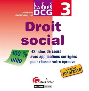 Couverture du livre « Droit social (édition 2015/2016) » de Dominique Grandguillot aux éditions Gualino