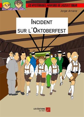 Couverture du livre « Incident sur l'Oktoberfest » de Jorge Arnanz aux éditions Editions Du Net