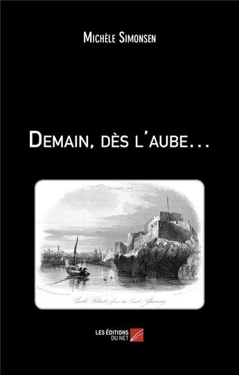 Couverture du livre « Demain, dès l'aube » de Michele Simonsen aux éditions Editions Du Net