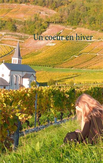 Couverture du livre « Un coeur en hiver » de Chantal Bernati aux éditions Books On Demand