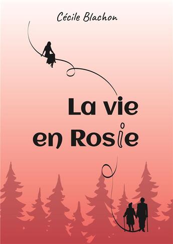 Couverture du livre « La vie en Rosie » de Cécile Blachon aux éditions Books On Demand