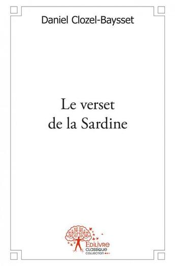 Couverture du livre « Le verset de la sardine » de Clozel-Baysset D. aux éditions Edilivre