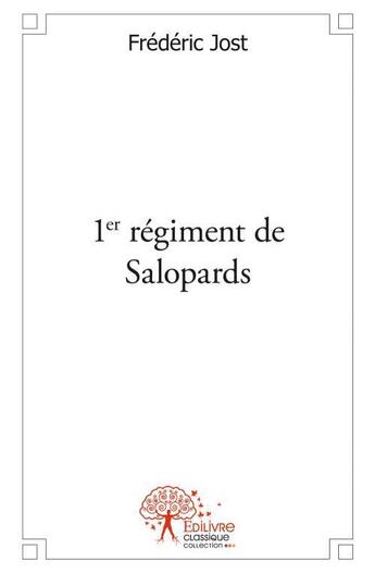 Couverture du livre « 1er régiment de Salopards » de Frédéric Jost aux éditions Edilivre