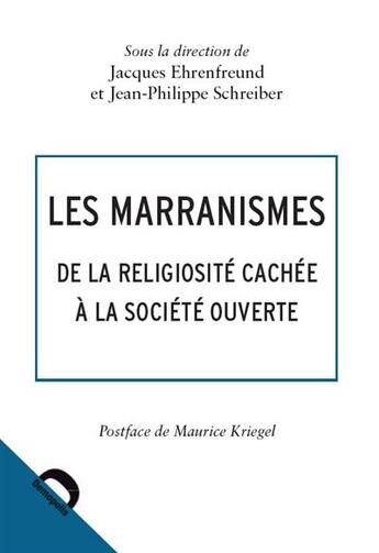 Couverture du livre « Marranismes ; des ruses de la foi aux religions ouvertes » de Jean-Philippe Schreiber aux éditions Demopolis