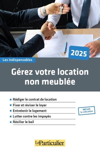 Couverture du livre « Gérez votre location non meublée : édition 2025 » de Laure Le Scornet aux éditions Le Particulier