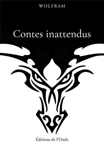 Couverture du livre « Contes inattendus » de Wolfram aux éditions De L'onde