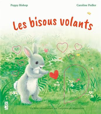 Couverture du livre « Les bisous volants » de Poppy Bishop et Caroline Pedler aux éditions Tigre & Cie