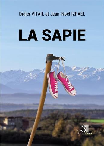 Couverture du livre « La sapie » de Didier Vitail et Jean-Noel Izrael aux éditions Les Trois Colonnes