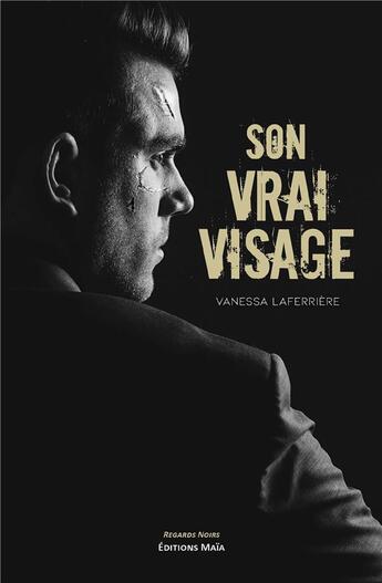 Couverture du livre « Son vrai visage » de Laferriere Vanessa aux éditions Editions Maia