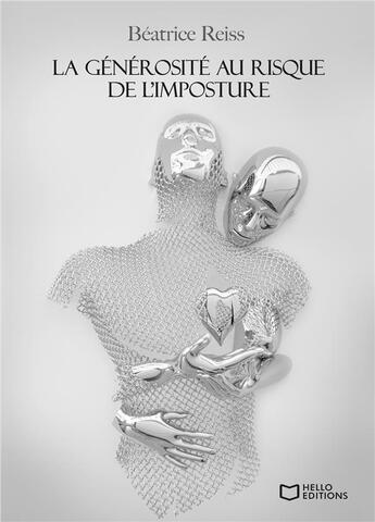 Couverture du livre « La générosité au risque de l'imposture » de Beatrice Reiss aux éditions Hello Editions