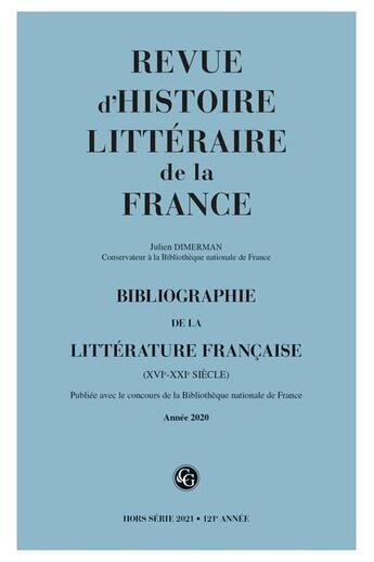 Couverture du livre « Bibliographie de la litterature francaise - 2021, annee 2020 » de Alain Genetiot aux éditions Classiques Garnier