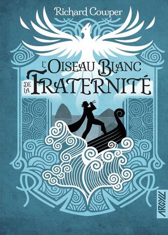 Couverture du livre « L'oiseau blanc de la fraternité » de Richard Cowper aux éditions Argyll