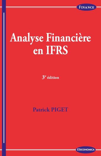 Couverture du livre « Analyse financière en IFRS (3e édition) » de Piget/Patrick aux éditions Economica