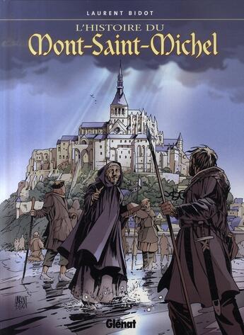 Couverture du livre « L'histoire du Mont-Saint-Michel en bande dessinée » de Laurent Bidot aux éditions Glenat