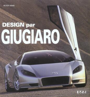 Couverture du livre « Design par giugiaro » de Peter Vann aux éditions Etai