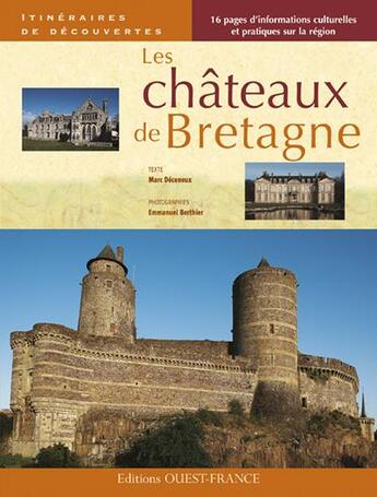 Couverture du livre « Les châteaux de bretagne » de Deceneux/Berthier aux éditions Ouest France