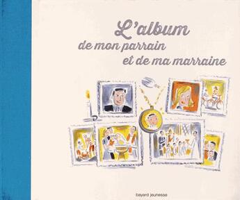 Couverture du livre « Album pour mon parrain, ma marraine et pour moi » de Dominique Corbasson et Anne-Sophie Du Bouetiez aux éditions Bayard Jeunesse