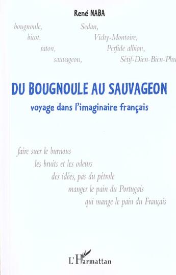 Couverture du livre « DU BOUGNOULE AU SAUVAGEON : Voyage dans l'imaginaire français » de René Naba aux éditions L'harmattan