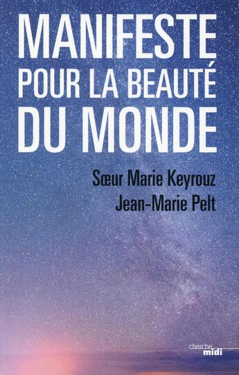 Couverture du livre « Manifeste pour la beauté du monde » de Jean-Marie Pelt et Marie Keyrouz aux éditions Cherche Midi