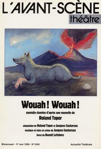 Couverture du livre « Wouah! wouah! » de Topor/Coutureau aux éditions Avant-scene Theatre