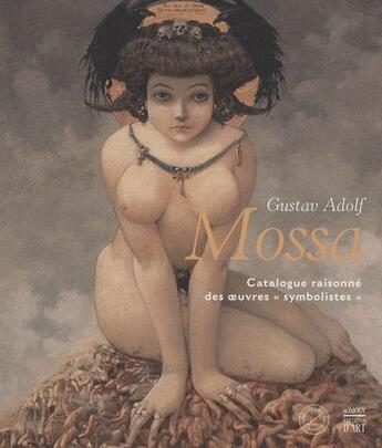 Couverture du livre « Gustav Adolf Mossa ; catalogue raisonné des oeuvres symbolistes » de  aux éditions Somogy