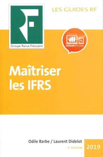Couverture du livre « Maîtriser les IFRs (édition 2018/2019) » de Odile Barbe et Laurent Didelot aux éditions Revue Fiduciaire