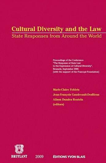 Couverture du livre « Cultural diversity and the law ; states responses from around the world » de Jean-Francois Gaudreault-Desbiens et Marie-Claire Foblets aux éditions Bruylant