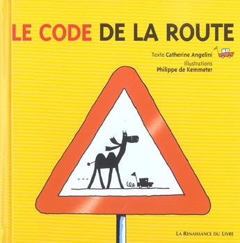 Couverture du livre « Le code de la route » de Philippe De Kemmeter et Catherine Angelini aux éditions Renaissance Du Livre