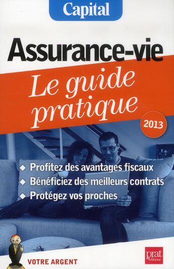 Couverture du livre « Assurance-vie ; le guide pratique (édition 2013) » de Eric Giraud aux éditions Prat